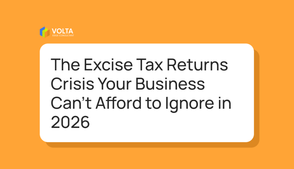 The Excise Tax Returns Crisis Your Business Can't Afford to Ignore in 2026